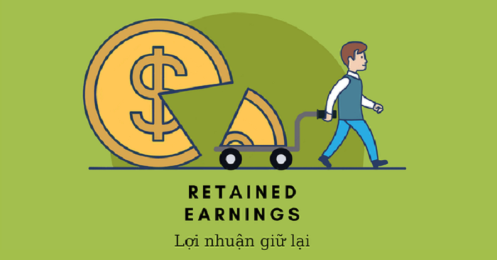 Lợi nhuận giữ lại (Retained Earnings) là gì?