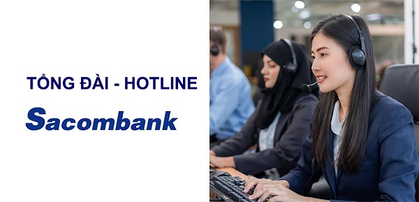 Hotline của ngân hàng Sacombank hết sức uy tín