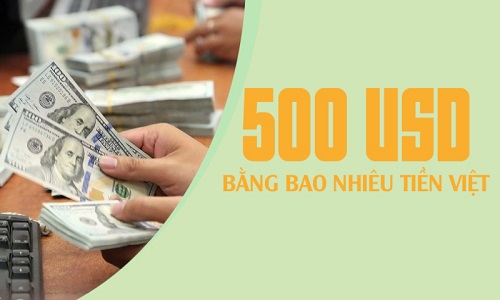 [500 USD TO VND] 500 USD là bao nhiêu tiền Việt Nam - Tài chính 24H